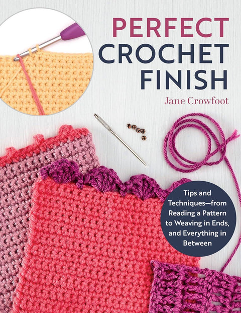The Perfect Crochet Finish - Tips and Techniques