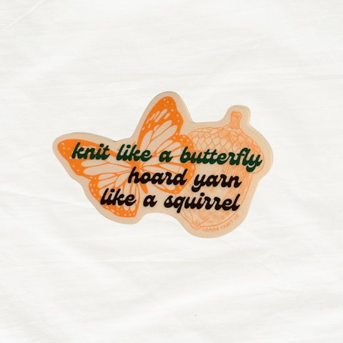 Knit Like a Butterfly Yarn Hoarder Vinyl Sticker