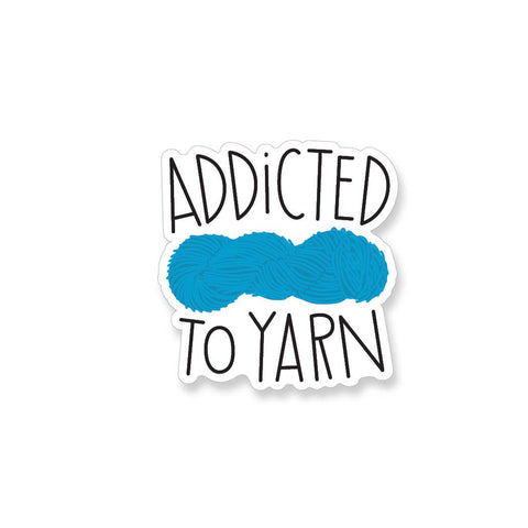 Addictetd to Yarn, Knitting Vinyl Sticker