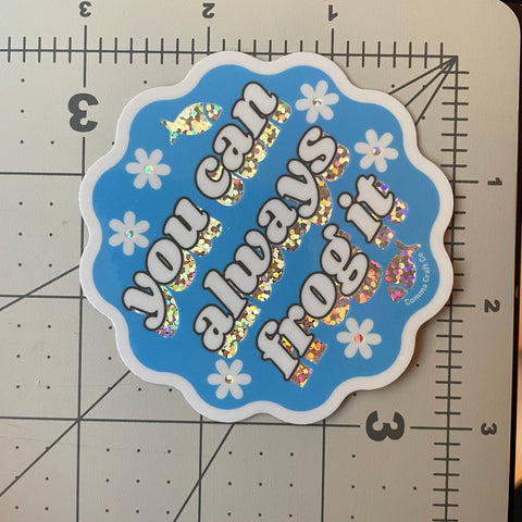 Vinyl Sticker - You Can Always Frog It - Yarn  Colorful