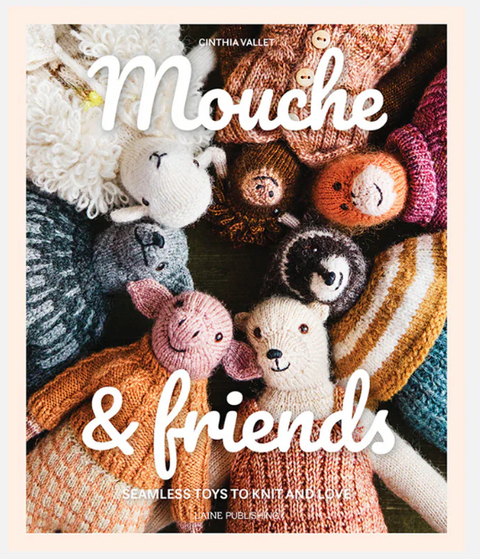 Mouche & Friends - Seamless Toys to Knit and Love