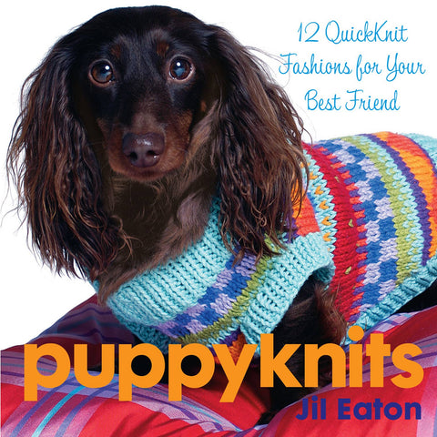 Puppyknits - 12 Quick Knit Fashions for Your Best Friend