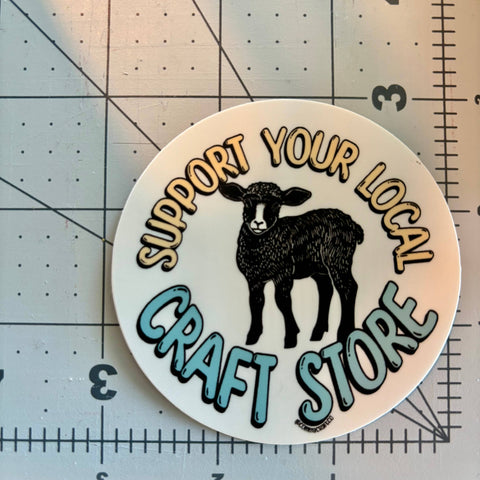 Support Your Local Craft Store Vinyl Laptop Bumper Sticker
